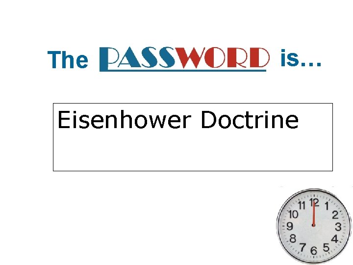 The is… Eisenhower Doctrine 