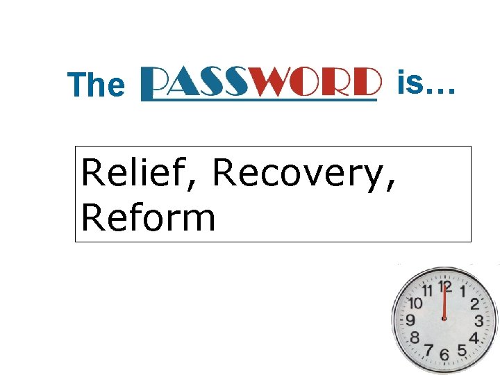 The is… Relief, Recovery, Reform 