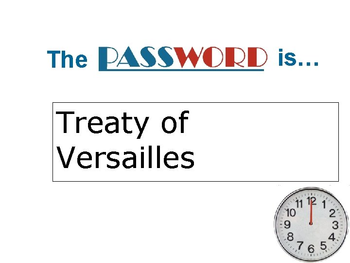 The Treaty of Versailles is… 