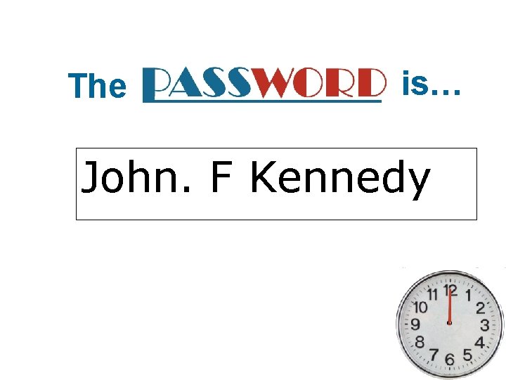 The is… John. F Kennedy 