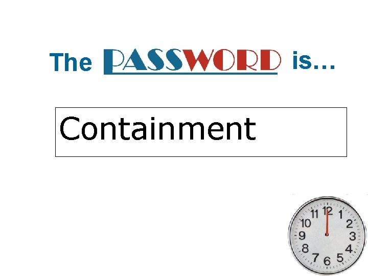 The Containment is… 