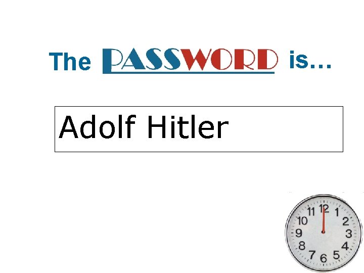 The Adolf Hitler is… 