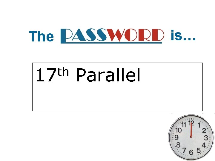 is… The th 17 Parallel 