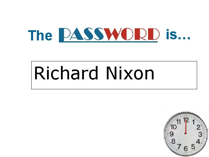 The Richard Nixon is… 