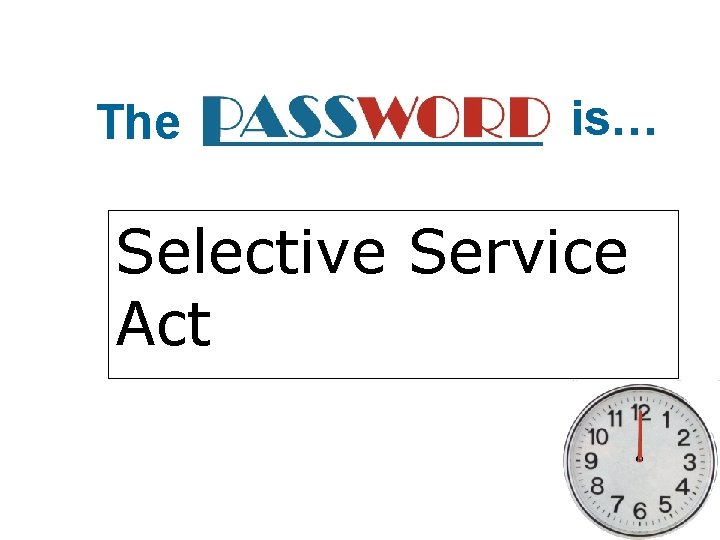 The is… Selective Service Act 