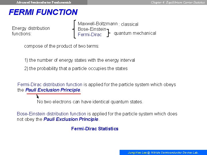 Advanced Semiconductor Fundamentals Chapter 4. Equilibrium Carrier Statistics FERMI FUNCTION Energy distribution functions: Maxwell-Boltzmann