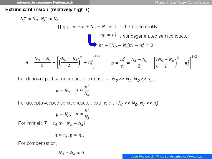 Advanced Semiconductor Fundamentals Chapter 4. Equilibrium Carrier Statistics Extrinsic/Intrinsic T (relatively high T) Then,