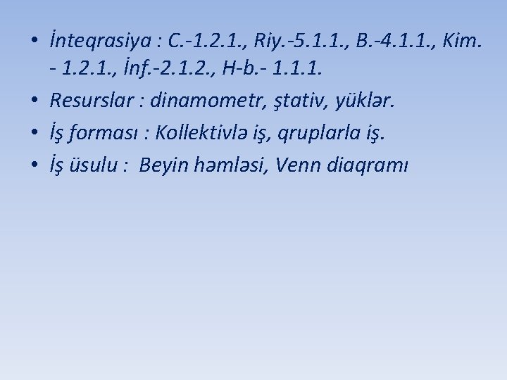  • İnteqrasiya : C. -1. 2. 1. , Riy. -5. 1. 1. ,