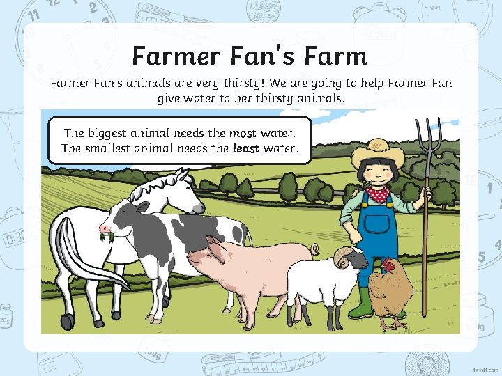 Farmer Fan’s animals are very thirsty! We are going to help Farmer Fan give Farmer Fan’s animals are very thirsty! We are going to help Farmer Fan give