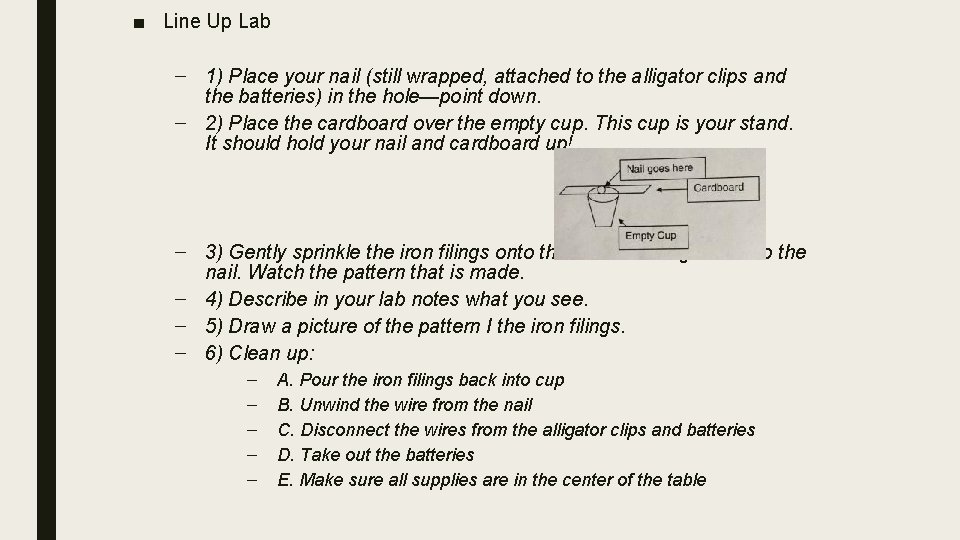 ■ Line Up Lab – 1) Place your nail (still wrapped, attached to the