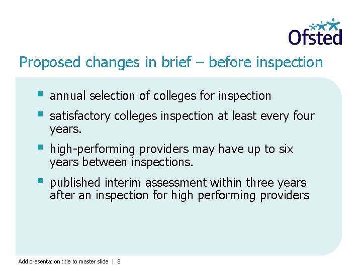 Proposed changes in brief – before inspection § § annual selection of colleges for