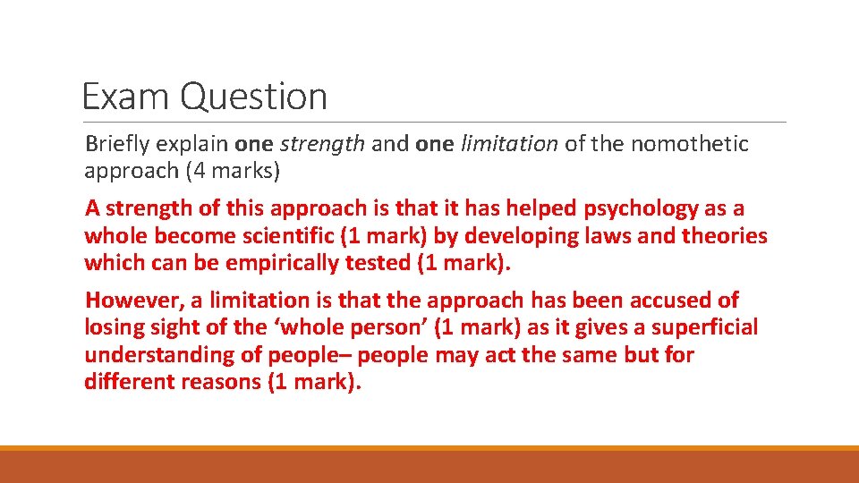 Exam Question Briefly explain one strength and one limitation of the nomothetic approach (4 Exam Question Briefly explain one strength and one limitation of the nomothetic approach (4