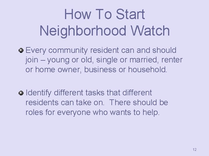 How To Start Neighborhood Watch Every community resident can and should join – young