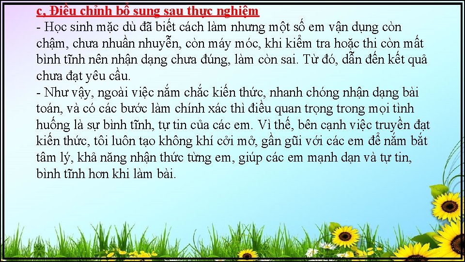 c, Điều chỉnh bổ sung sau thực nghiệm - Học sinh mặc dù đã