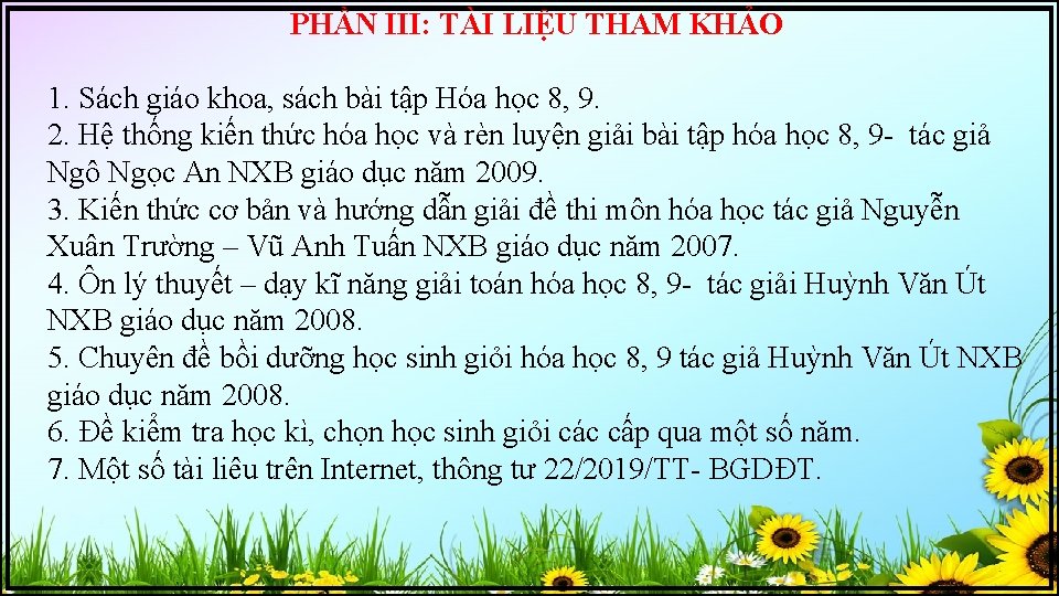 PHẦN III: TÀI LIỆU THAM KHẢO 1. Sách giáo khoa, sách bài tập Hóa