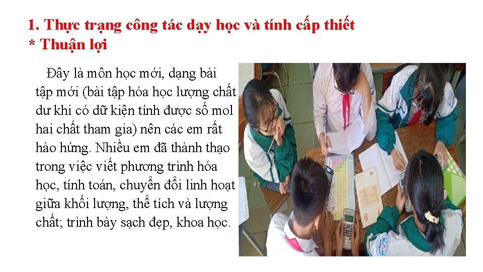 1. Thực trạng công tác dạy học và tính cấp thiết * Thuận lợi