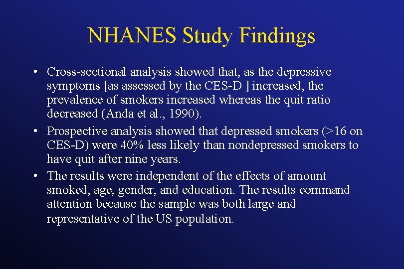 NHANES Study Findings • Cross-sectional analysis showed that, as the depressive symptoms [as assessed