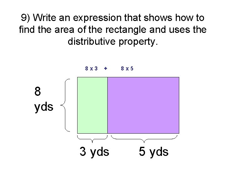 9) Write an expression that shows how to find the area of the rectangle