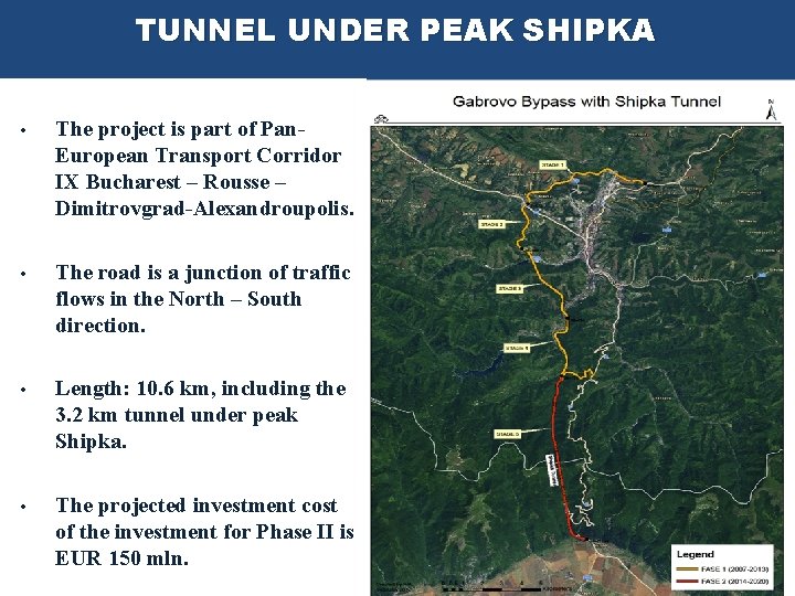 TUNNEL UNDER PEAK SHIPKA • The project is part of Pan. European Transport Corridor