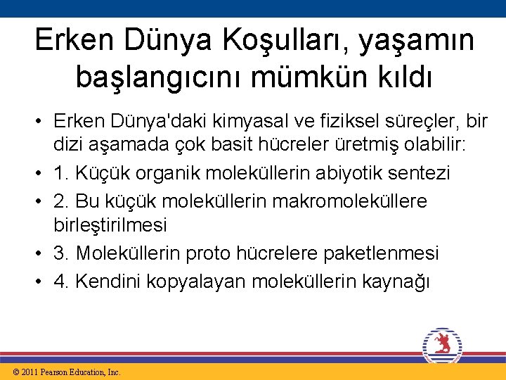 Erken Dünya Koşulları, yaşamın başlangıcını mümkün kıldı • Erken Dünya'daki kimyasal ve fiziksel süreçler,