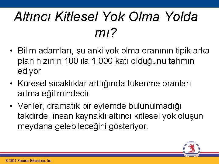 Altıncı Kitlesel Yok Olma Yolda mı? • Bilim adamları, şu anki yok olma oranının