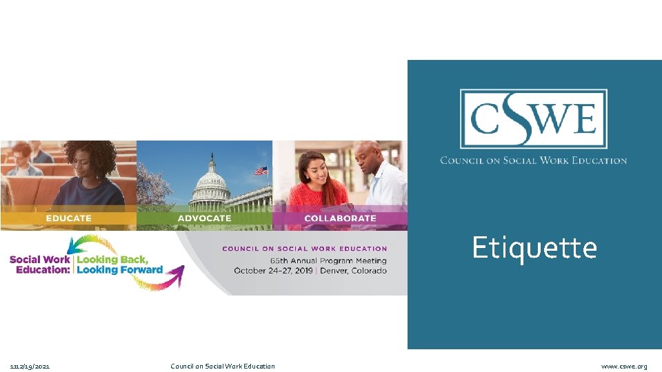 Etiquette 1112/19/2021 Council on Social Work Education www. cswe. org 
