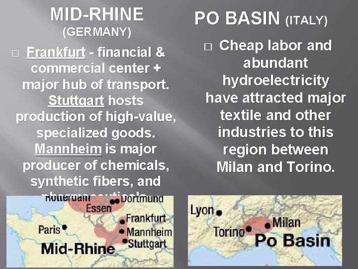 MID-RHINE (GERMANY) Frankfurt - financial & commercial center + major hub of transport. Stuttgart