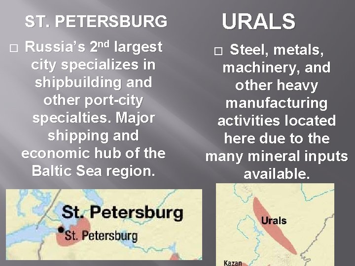 ST. PETERSBURG � Russia’s 2 nd largest city specializes in shipbuilding and other port-city