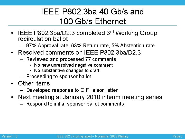IEEE P 802. 3 ba 40 Gb/s and 100 Gb/s Ethernet • IEEE P