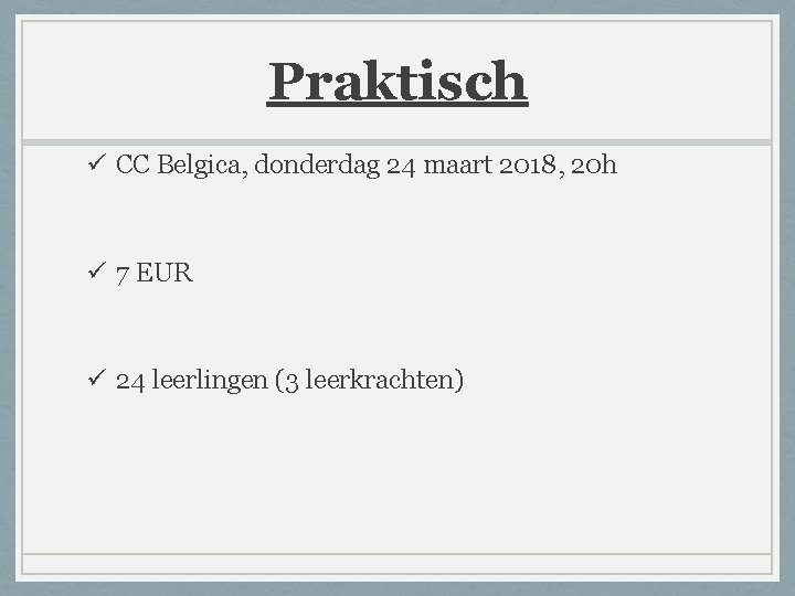 Praktisch ü CC Belgica, donderdag 24 maart 2018, 20 h ü 7 EUR ü