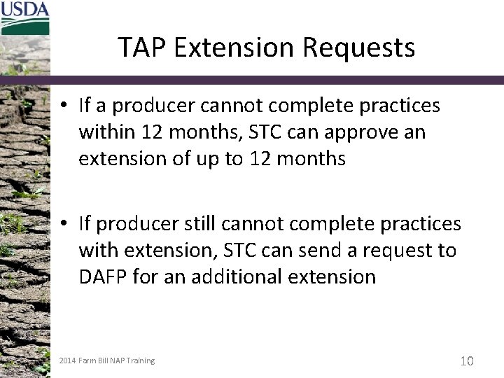 TAP Extension Requests • If a producer cannot complete practices within 12 months, STC