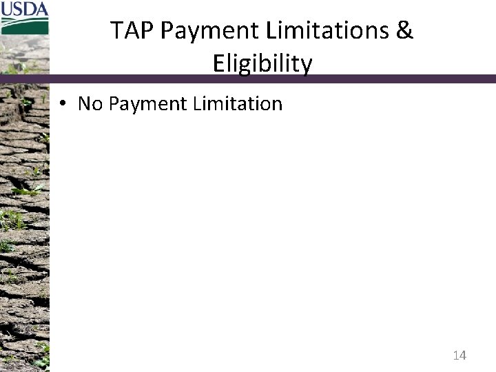 TAP Payment Limitations & Eligibility • No Payment Limitation 14 