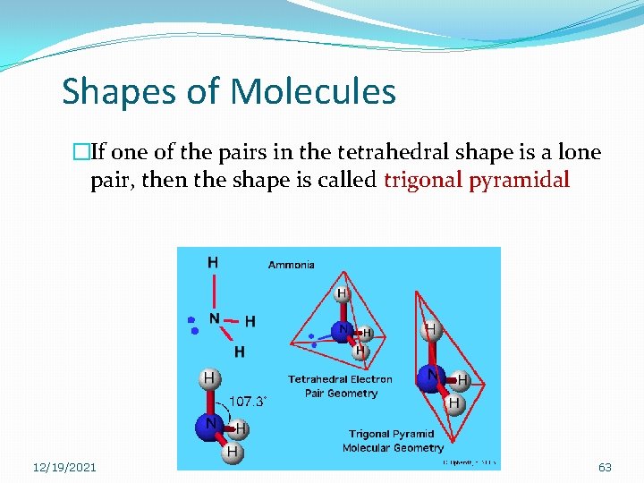 Shapes of Molecules �If one of the pairs in the tetrahedral shape is a Shapes of Molecules �If one of the pairs in the tetrahedral shape is a