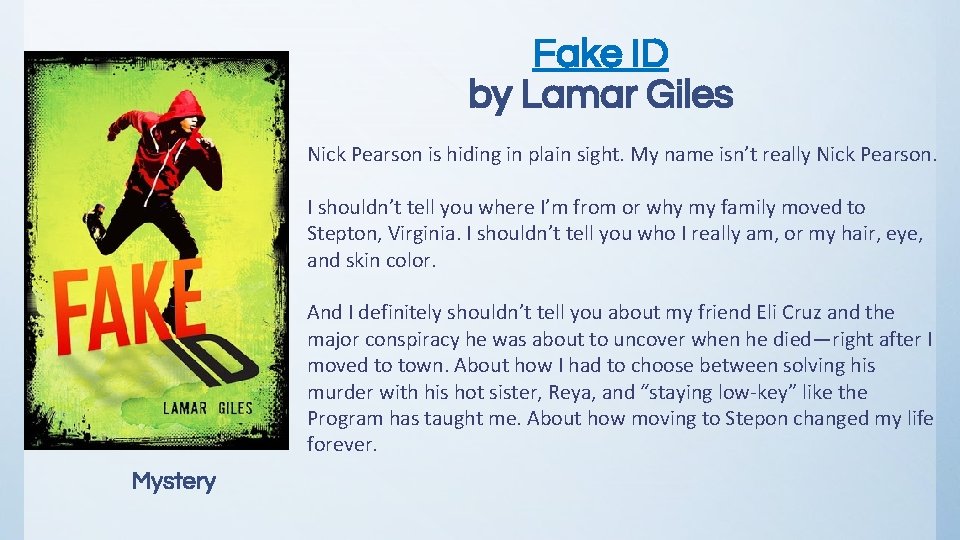 Fake ID by Lamar Giles Nick Pearson is hiding in plain sight. My name