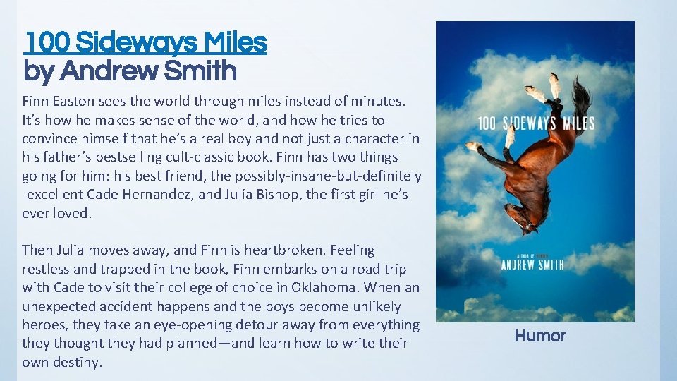 100 Sideways Miles by Andrew Smith Finn Easton sees the world through miles instead