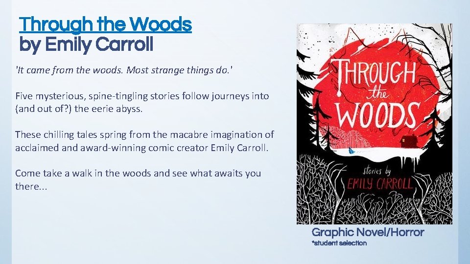 Through the Woods by Emily Carroll 'It came from the woods. Most strange things