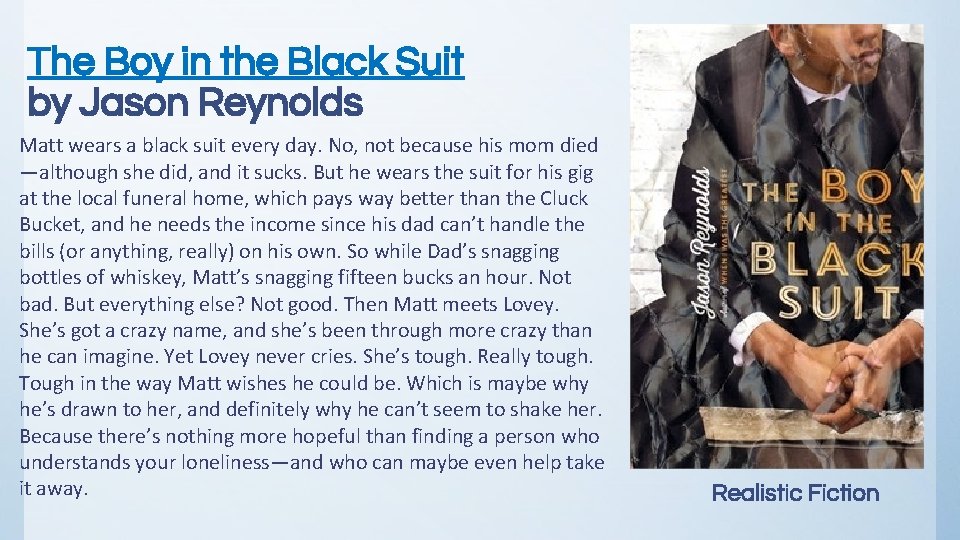 The Boy in the Black Suit by Jason Reynolds Matt wears a black suit