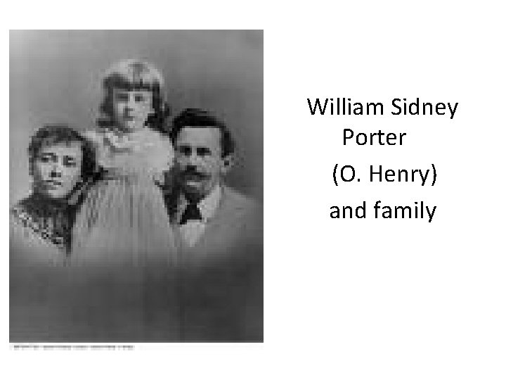 William Sidney Porter (O. Henry) and family 