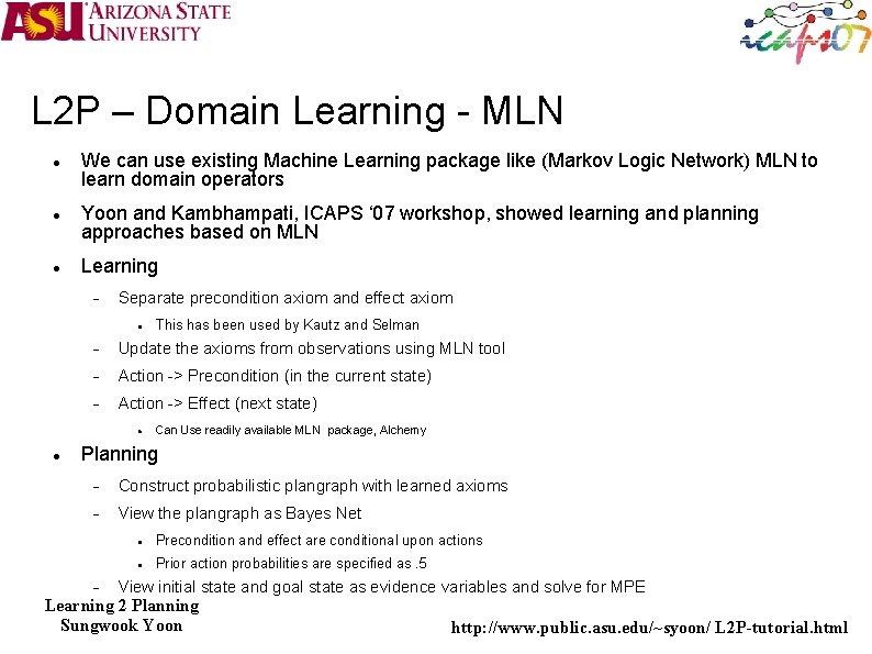 L 2 P – Domain Learning - MLN We can use existing Machine Learning