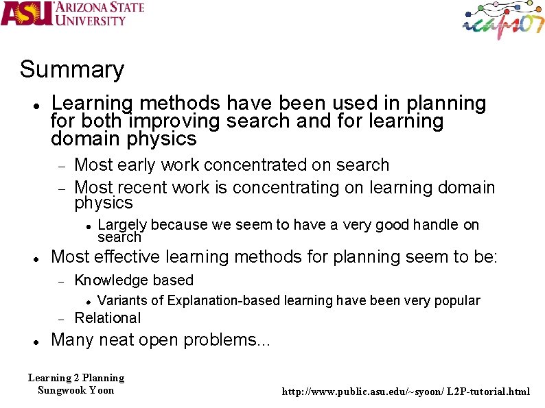 Summary Learning methods have been used in planning for both improving search and for