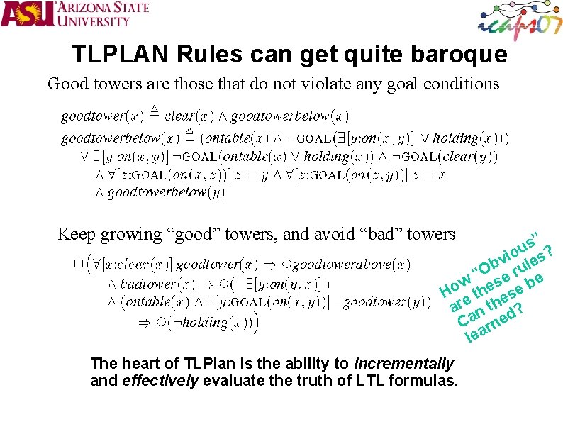 TLPLAN Rules can get quite baroque Good towers are those that do not violate