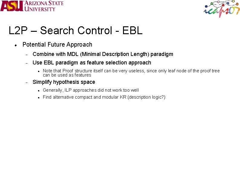 L 2 P – Search Control - EBL Potential Future Approach Combine with MDL