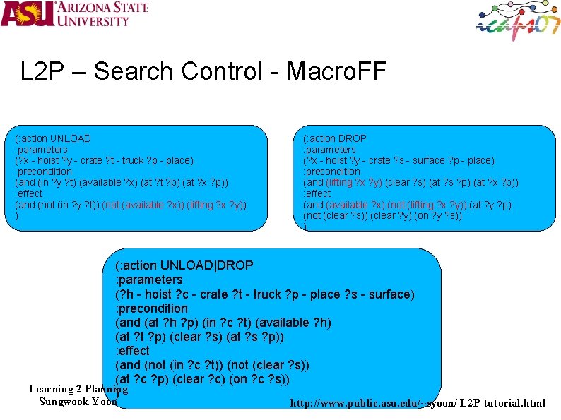 L 2 P – Search Control - Macro. FF (: action UNLOAD : parameters