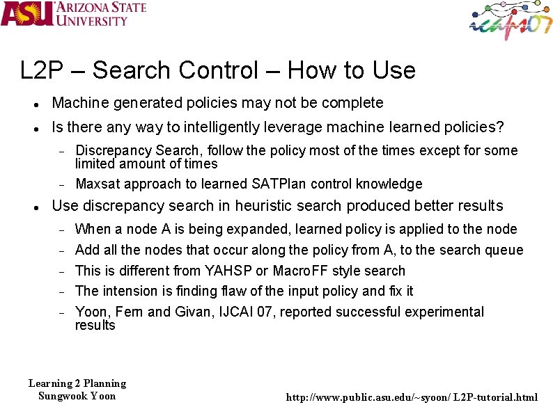 L 2 P – Search Control – How to Use Machine generated policies may