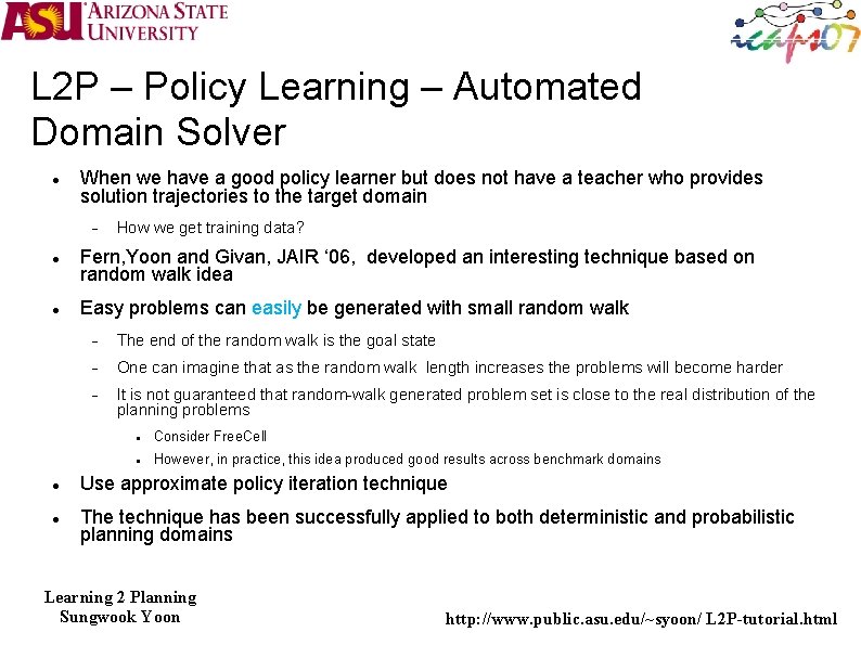 L 2 P – Policy Learning – Automated Domain Solver When we have a