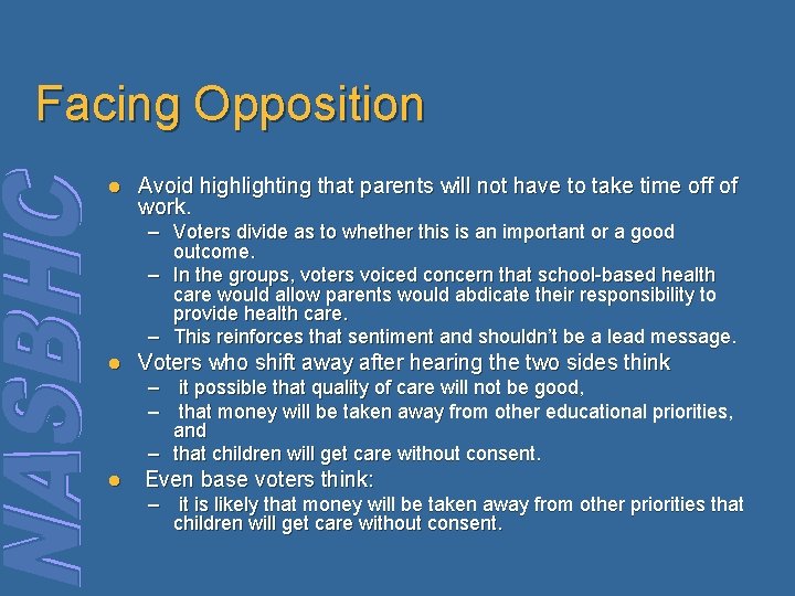 Facing Opposition l Avoid highlighting that parents will not have to take time off