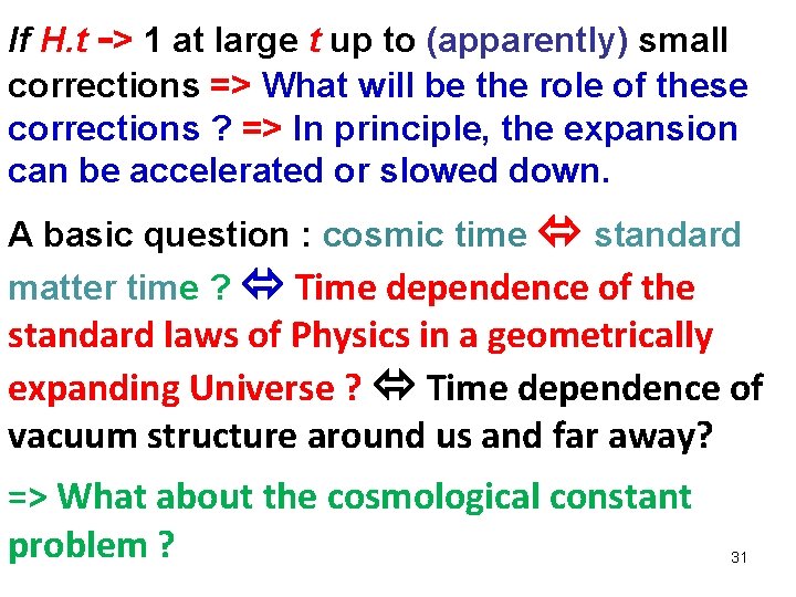 If H. t -> 1 at large t up to (apparently) small corrections =>