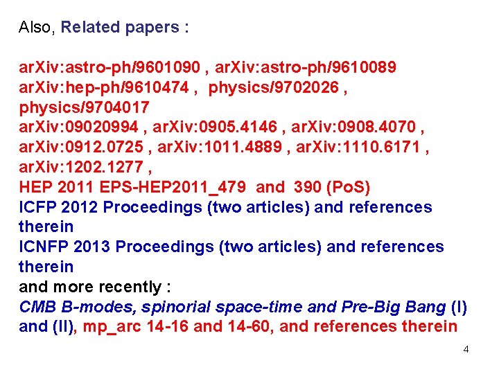 Also, Related papers : ar. Xiv: astro-ph/9601090 , ar. Xiv: astro-ph/9610089 ar. Xiv: hep-ph/9610474