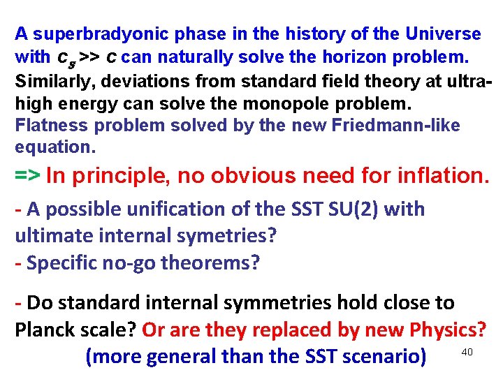 A superbradyonic phase in the history of the Universe with cs >> c can