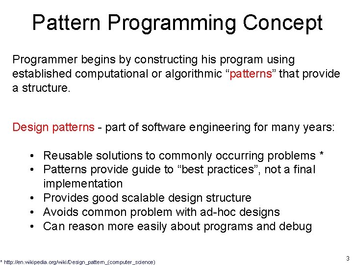 Pattern Programming Concept Programmer begins by constructing his program using established computational or algorithmic